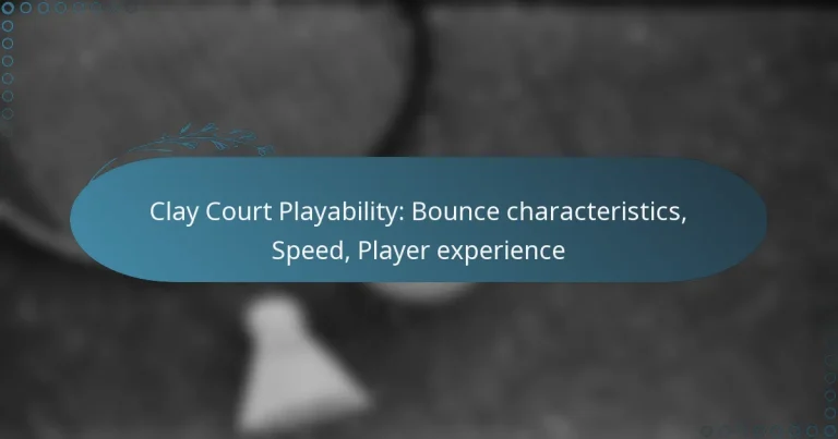 featured-image-clay-court-playability-bounce-characteristics-speed-player-eperience