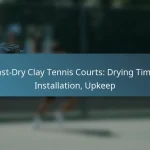 featured-image-fast-dry-clay-tennis-courts-drying-time-installation-upkeep