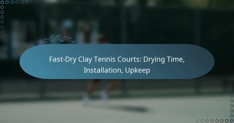 featured-image-fast-dry-clay-tennis-courts-drying-time-installation-upkeep