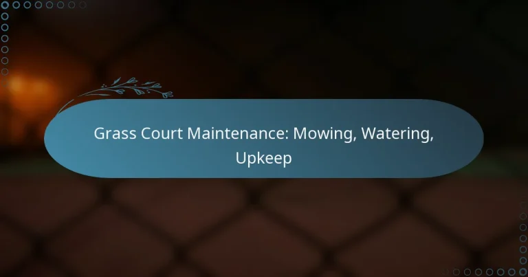 featured-image-grass-court-maintenance-mowing-watering-upkeep