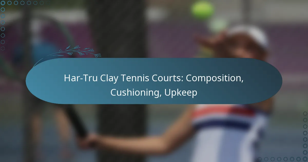 featured-image-har-tru-clay-tennis-courts-composition-cushioning-upkeep