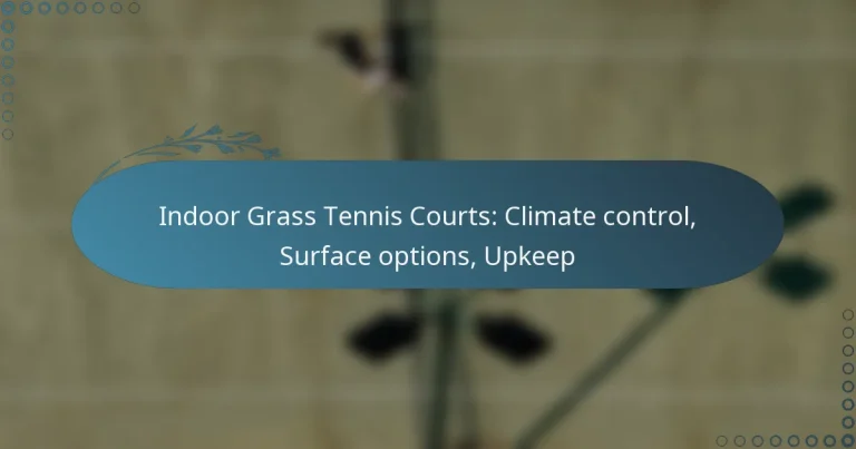 featured-image-indoor-grass-tennis-courts-climate-control-surface-options-upkeep