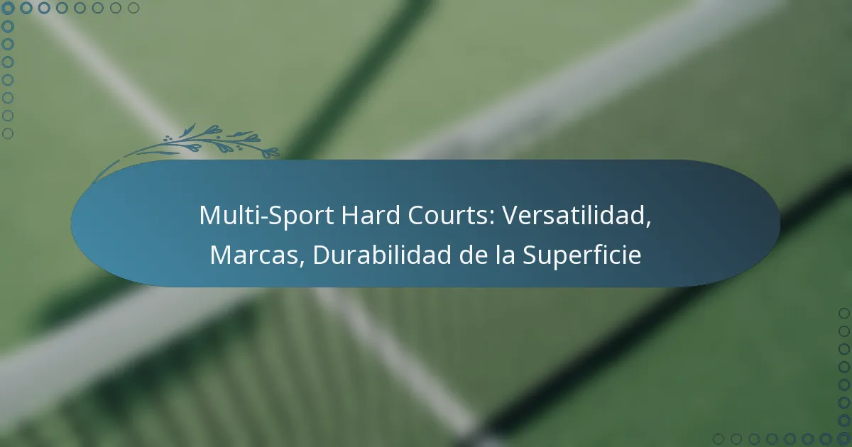featured-image-multi-sport-hard-courts-versatilidad-marcas-durabilidad-de-la-superficie