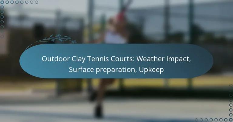 featured-image-outdoor-clay-tennis-courts-weather-impact-surface-preparation-upkeep