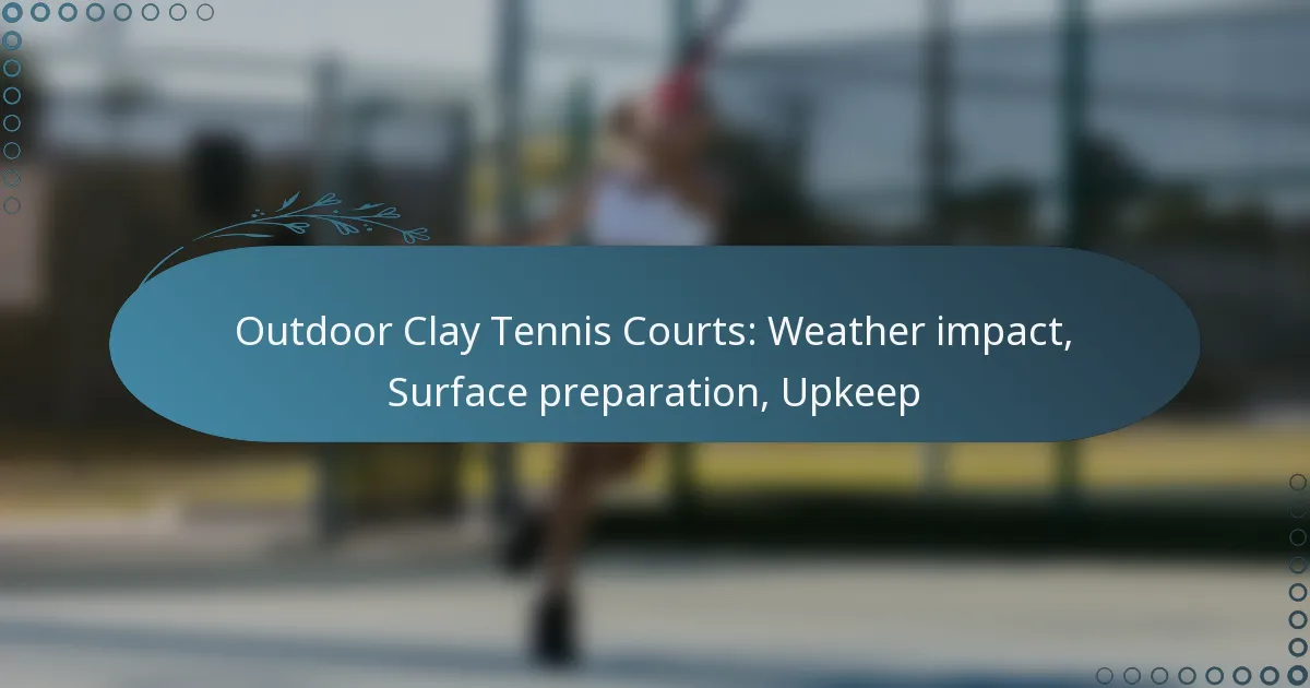 featured-image-outdoor-clay-tennis-courts-weather-impact-surface-preparation-upkeep