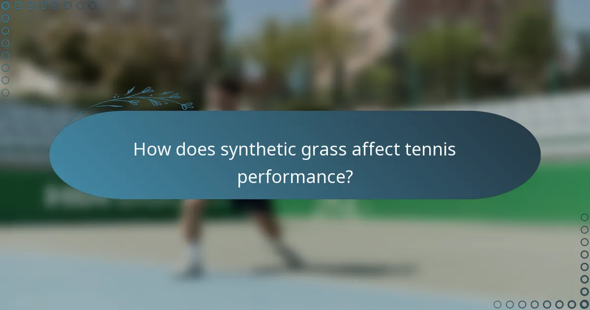 How does synthetic grass affect tennis performance?